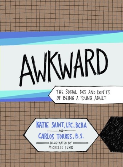 AWKWARD, Carlos Torres ; Katie Saint - Paperback - 9781941765791