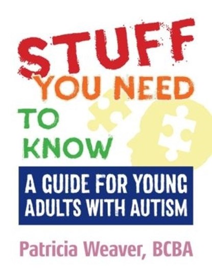 Stuff You Need to Know, Patricia Weaver - Paperback - 9781941765913