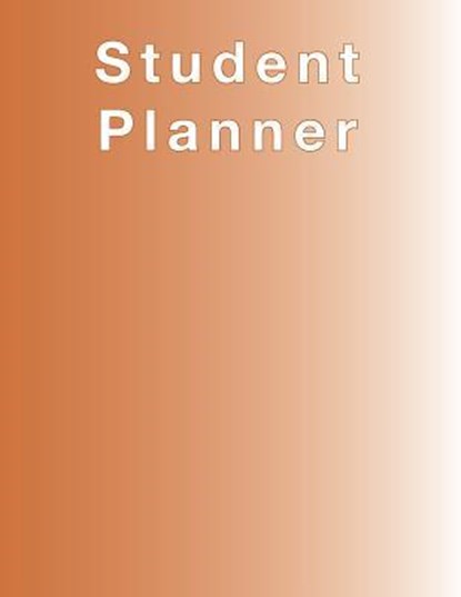 Burnt Orange Planner, Agenda, Organizer for STUDENTS, (undated) large 8.5 x 11, Weekly View, Monthly View, Yearly View, April Chloe Terrazas - Paperback - 9781941775363