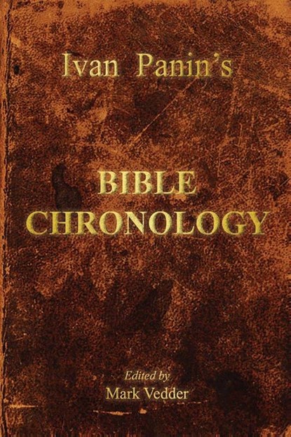 Ivan Panin's Bible Chronology, Ivan Panin - Paperback - 9781941776193