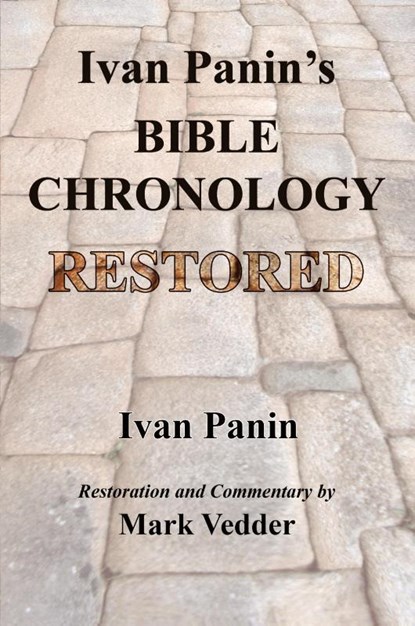 Ivan Panin's Bible Chronology Restored, Ivan Panin - Paperback - 9781941776322