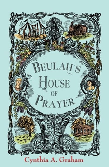 Beulah's House of Prayer, Cynthia A. Graham - Ebook - 9781941799345