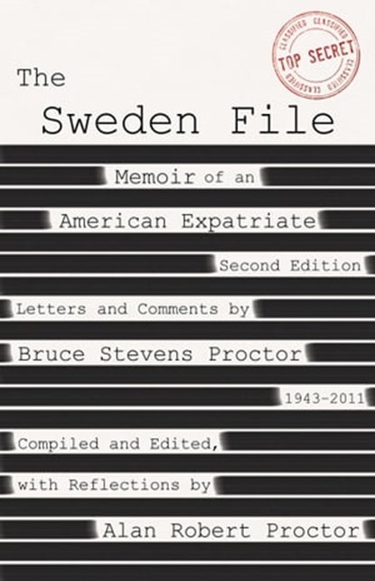 The Sweden File: Memoir of an American Expatriate, Alan Robert Proctor - Ebook - 9781941799703