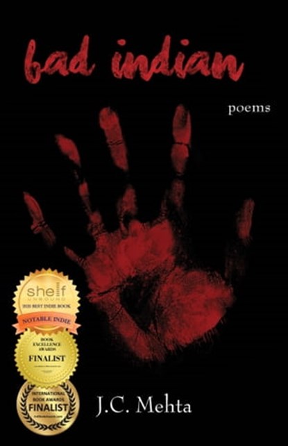 Bad Indian: Poems, J.C. Mehta - Ebook - 9781941799772