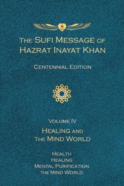The Sufi Message of Hazrat Inayat Khan Vol. 4 Centennial Edition, Hazrat Inayat Khan - Gebonden - 9781941810316