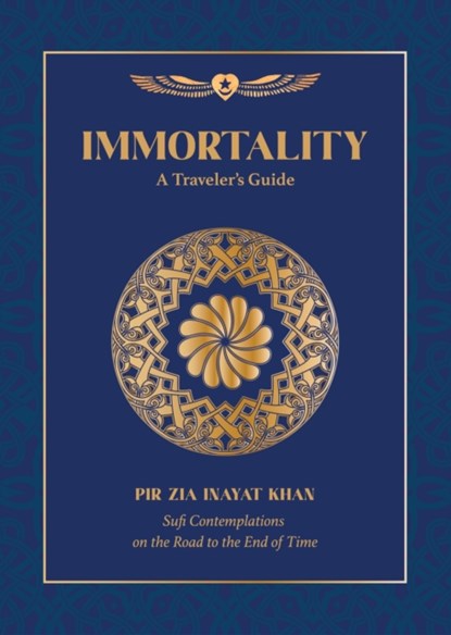 Immortality, Pir Zia Inayat Khan - Paperback - 9781941810422