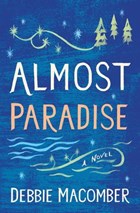 Almost Paradise | Debbie Macomber | 