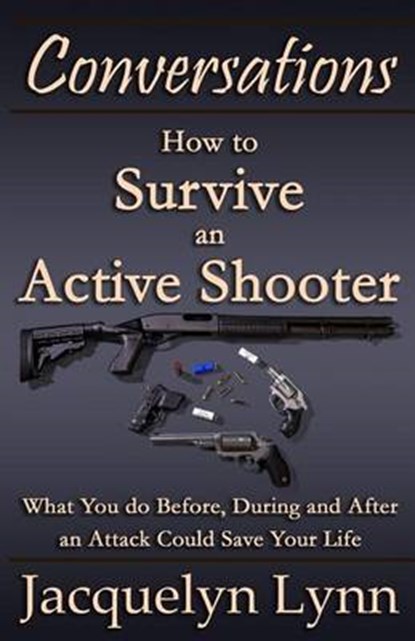 How to Survive an Active Shooter, LYNN,  Jacquelyn - Paperback - 9781941826140