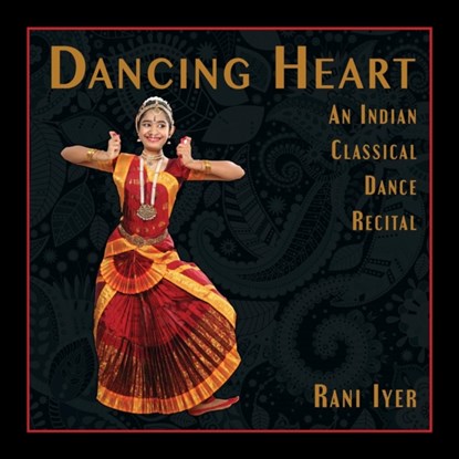 Dancing Heart, Rani Iyer - Paperback - 9781941830314