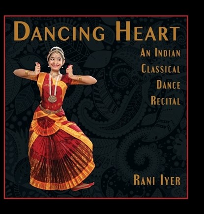 Dancing Heart, IYER,  Rani - Gebonden - 9781941830772
