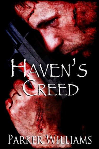 Haven's Creed, Parker Williams - Ebook - 9781941841396