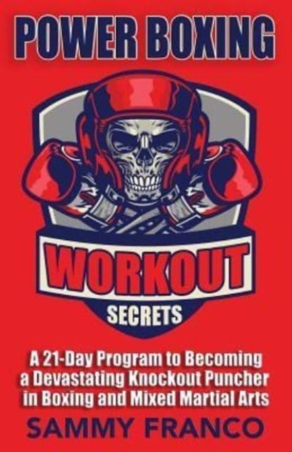 Power Boxing Workout Secrets, Sammy Franco - Paperback - 9781941845585