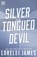 SILVER-TONGUED DEVIL, Lorelei James - Paperback - 9781941869048