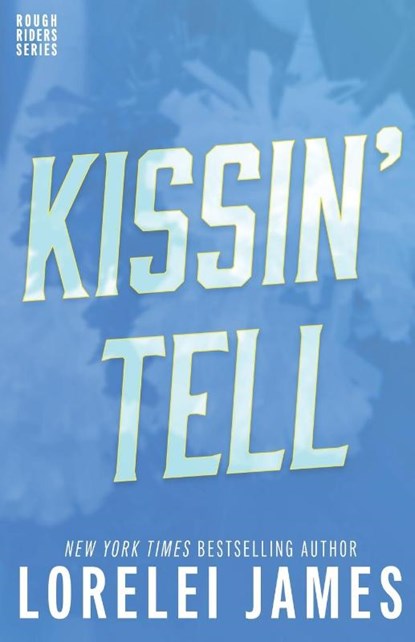 Kissin' Tell, Lorelei James - Paperback - 9781941869383