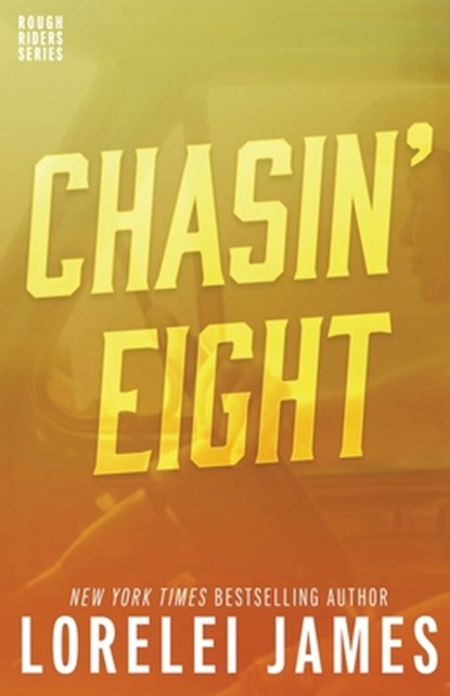 Chasin' Eight, Lorelei James - Paperback - 9781941869444