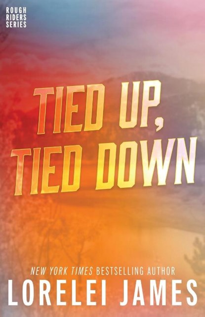 Tied Up, Tied Down, Lorelei James - Paperback - 9781941869949