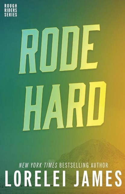 Rode Hard, Lorelei James - Paperback - 9781941869987