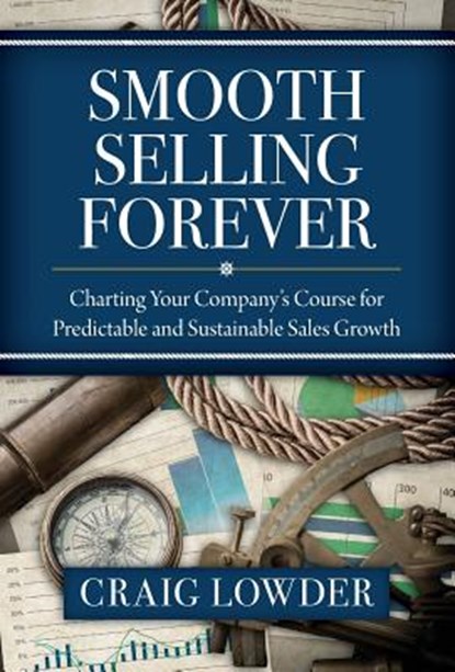 Smooth Selling Forever, Craig Lowder - Gebonden - 9781941870556