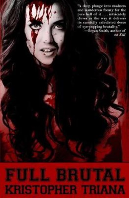 Full Brutal, TRIANA,  Kristopher - Paperback - 9781941918265