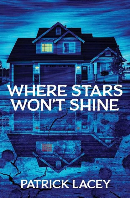 Where Stars Won't Shine, Patrick Lacey - Paperback - 9781941918364