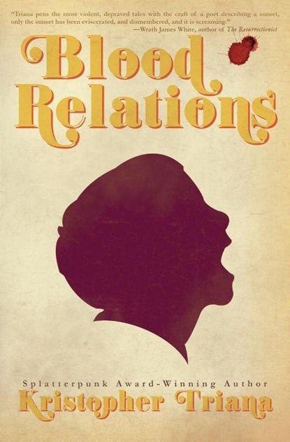 Blood Relations, Kristopher Triana - Paperback - 9781941918616