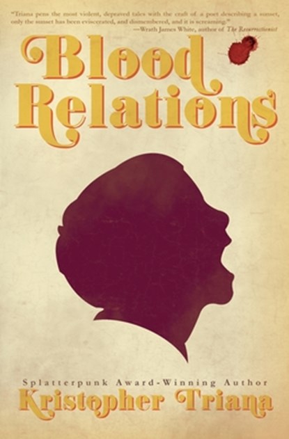 Blood Relations, Kristopher Triana - Paperback - 9781941918616