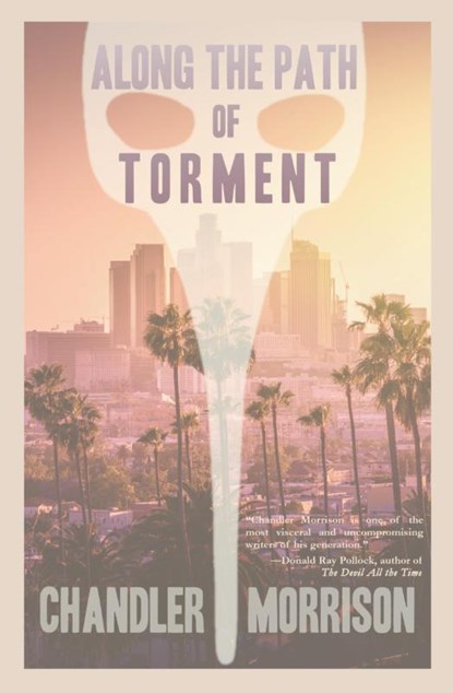 Along the Path of Torment, Chandler Morrison - Paperback - 9781941918692