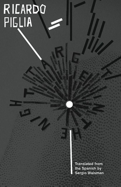 Target in the Night, Ricardo Piglia - Paperback - 9781941920169