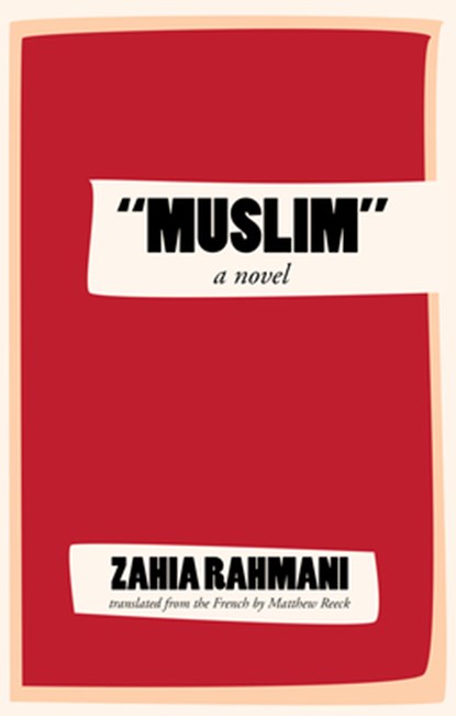"Muslim", Zahia Rahmani - Paperback - 9781941920756