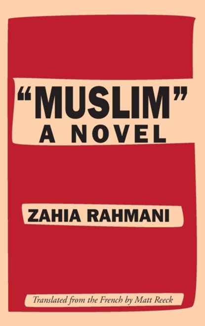 "Muslim", Zahia Rahmani - Paperback - 9781941920756