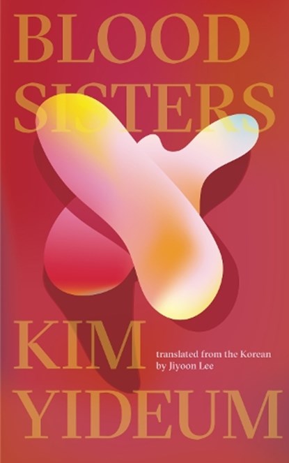 Blood Sisters, Kim Yideum - Paperback - 9781941920770