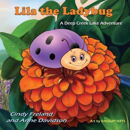 LILA THE LADYBUG, Cynthia Freland ; Anne Davidson - Paperback - 9781941927960
