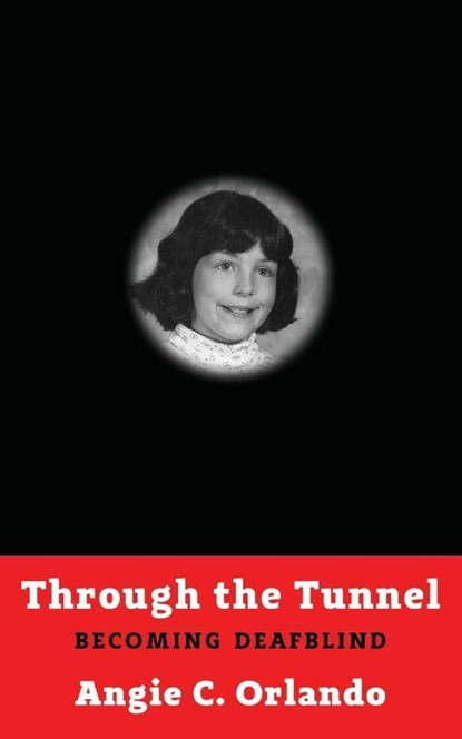 Through the Tunnel, Angie C Orlando - Paperback - 9781941960110