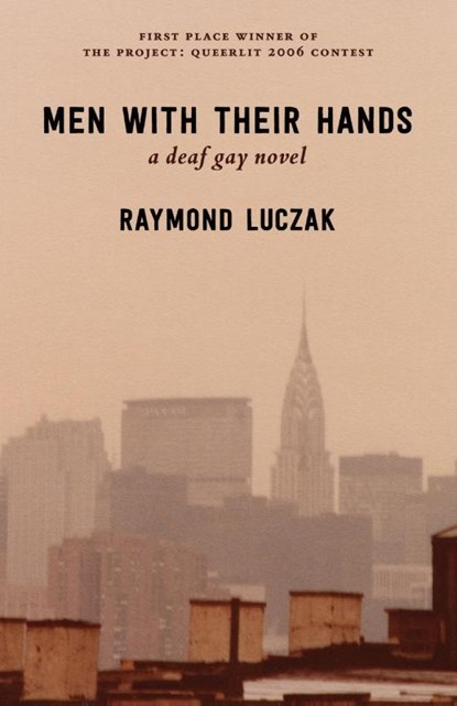 Men with Their Hands, Raymond Luczak - Paperback - 9781941960189