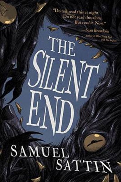 The Silent End, SATTIN,  Samuel - Paperback - 9781941987544