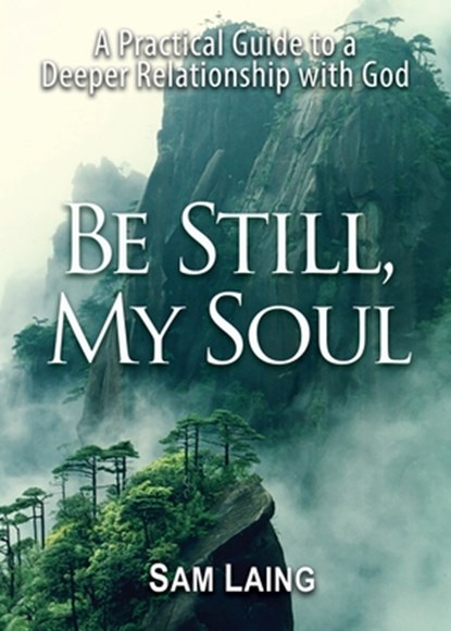 Be Still, My Soul, Sam Laing - Paperback - 9781941988169