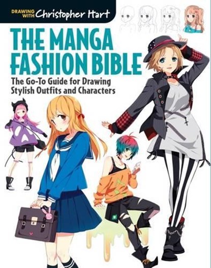 The Manga Fashion Bible, Christopher Hart - Paperback - 9781942021629