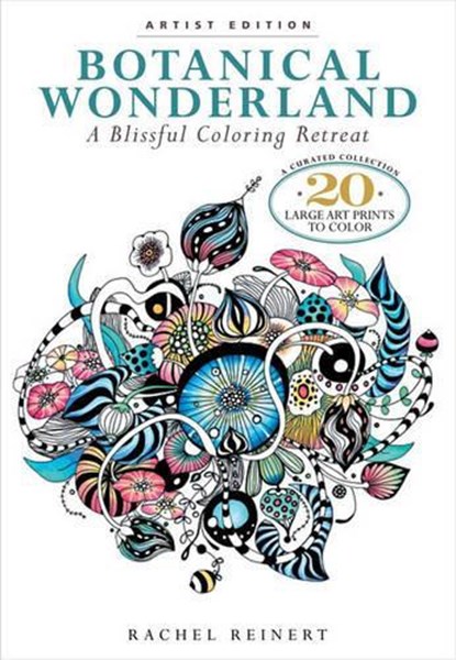 Botanical Wonderland: Artist's Edition, Rachel Reinert - Paperback - 9781942021797