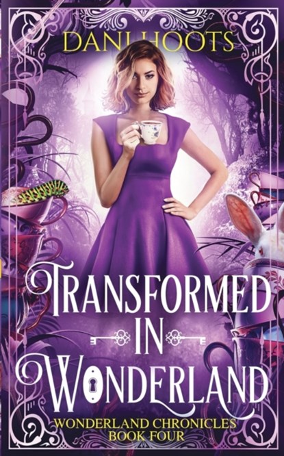Transformed in Wonderland, Dani Hoots - Paperback - 9781942023814