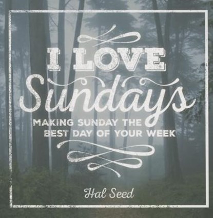 I Love Sundays Gift Book Book: Make Sunday the Best Day of the Week, Jeremy Jones - Paperback - 9781942027188