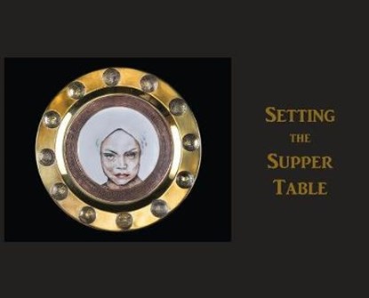 Setting the Supper Table, BOITER,  Cynthia Anne - Gebonden - 9781942081234