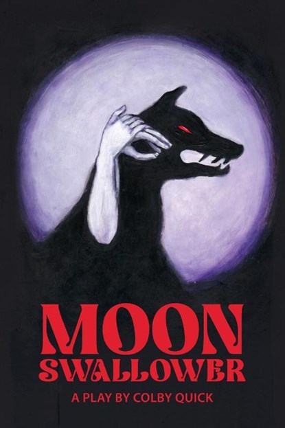 Moon Swallower, QUICK,  Colby - Paperback - 9781942081319