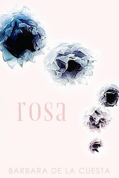Rosa, Barbara de la Cuesta - Ebook - 9781942083863