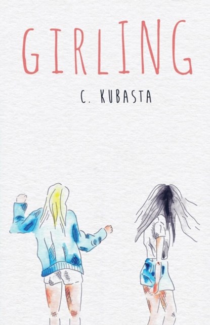 Girling, C Kubasta - Paperback - 9781942083870