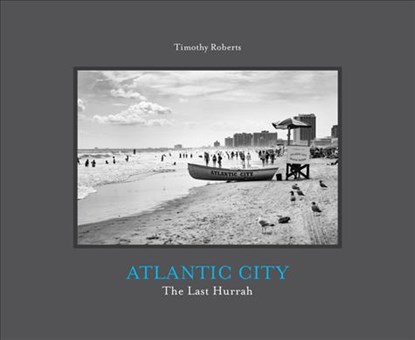 Atlantic City, Timothy Roberts - Gebonden - 9781942084792