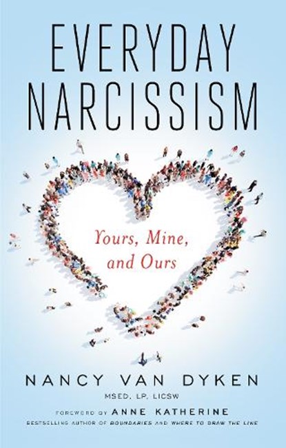 Everyday Narcissism, Nancy (Nancy Van Dyken) Van Dyken - Paperback - 9781942094456