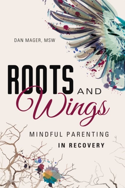 Roots and Wings, Dan (Dan Mager) Mager - Paperback - 9781942094678