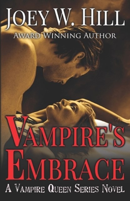 Vampire's Embrace: A Vampire Queen Series Novel, Joey W. Hill - Paperback - 9781942122807
