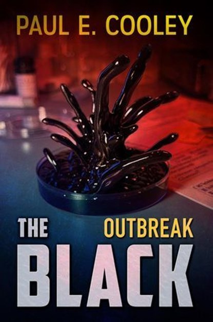 The Black: Outbreak, Paul E Cooley - Ebook - 9781942137139