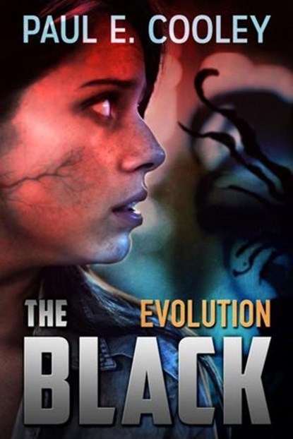 The Black: Evolution, Paul E Cooley - Ebook - 9781942137177